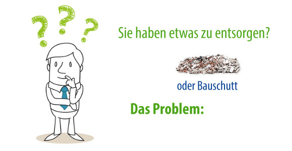 AbfallScout.de - Sie haben etwas zu entsorgen? Das Problem: